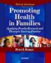 Promoting Health in Families: Applying Family Research and Theory to Nursing Practice, 3e