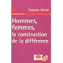 Hommes, femmes, la construction de la diff�rence