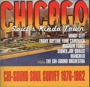 CD-Charts  Search : Soul's Kinda Town : Chi Sound Soul Survey 1976 - 1982