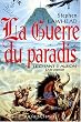 Guerre du paradis (la)