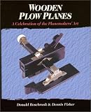 Wooden Plow Planes: A Celebration of the Planemakers Art