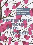 Revue Les Arts Décoratifs  / Design contemporain finlandais : Promenons-nous dans le bois