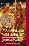 Marshal And Mrs. O'Malley (Harlequin Historical Series)