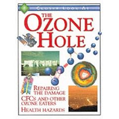 The Ozone Hole: Repairing the damage; CFCs & Other Ozone Eaters; Health Hazards (Closer Look At...)