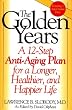 The Golden Years: A 12-Step Anti-Aging Plan for a Longer, Healthier, and Happier Life