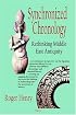 Synchronized Chronology: Rethinking Middle East Antiquity