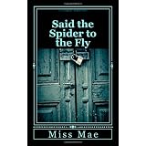 Said the Spider to the Fly