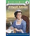 Abigail Adams: First Lady of the American Revolution (Ready-to-Read. Level 3) by Patricia Lakin, Bob Dacey, and Debra Bandelin