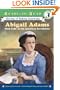 Abigail Adams: First Lady of the American Revolution (Stories of Famous Americans)
