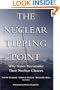 The Nuclear Tipping Point: Why States Reconsider Their Nuclear Choices