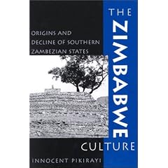 The Zimbabwe Culture: Origins and Decline of Southern Zambezian States