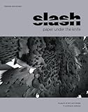 Slash : paper under the knife