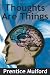 Thoughts Are Things