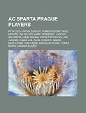 AC Sparta Prague players: Petr ech, Patrik Berger, Tomá Rosický, Pavel Nedvd, Jan Koller, Karel Poborský, Ludovic Sylvestre, Libor Sionko