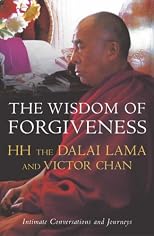 The Wisdom of Forgiveness: Intimate Journeys and Conversations