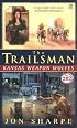 The Trailsman #282: Kansas Weapon Wolves (Trailsman)