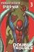 Search : Ultimate Spider-Man: Double Trouble Vol. 3 $18.00 TPB