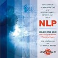 Erfolgreiche Kommunikation und Pers�nlichkeitsentwicklung durch NLP. CD: Basiswissen Neurolinguistisches Programmieren
