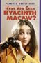 Have You Seen Hyacinth Macaw?