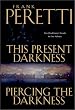This Present Darkness and Piercing the Darkness