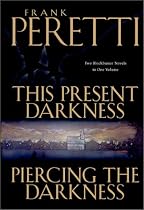 This Present Darkness and Piercing the Darkness