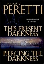 This Present Darkness; Piercing The Darkness