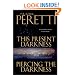 This Present Darkness and Piercing the Darkness