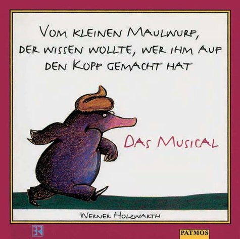 Vom kleinen Maulwurf, der wissen wollte, wer ihm auf den Kopf gemacht hat, 1 CD-Audio
