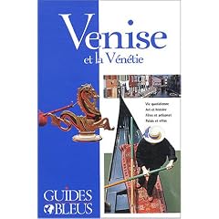 Guide Bleu : Venise et la V�n�tie