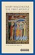 Mary Magdalene, The First Apostle: The Struggle for Authority
