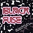 Black Fuse