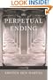 The Perpetual Ending: A Novel