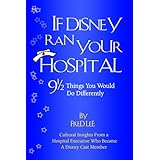 If Disney Ran Your Hospital: 9 1/2 Things You Would Do Differently