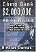 Books : Cómo Gané $2,000,000 en la Bolsa / How I Made $2,000,000 In The Stock Market