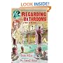 Regarding the Bathrooms: A Privy to the Past (Regarding the . . .)