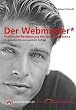Der Webmaster . Praktische Realisierung der Internetpr�senz (Die Integrata-Qualifizierung)