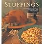 Stuffings: 45 International Recipes to Enhance Fish, Poultry, Meat, Vegetables, and Fruit