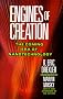 Engines of Creation: The Coming Era of Nanotechnology Engines of Creation: The Coming Era of Nanotechnology