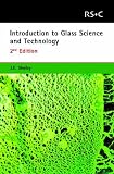 Introduction to Glass Science and Technology (Royal Society of Chemistry Paperbacks)