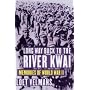 Long Way Back to the River Kwai: Memories of World War II