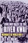 Long Way Back to the River Kwai: Memories of World War II