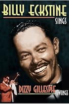 Billy Eckstine Sings & Dizzy Gillespie Swings