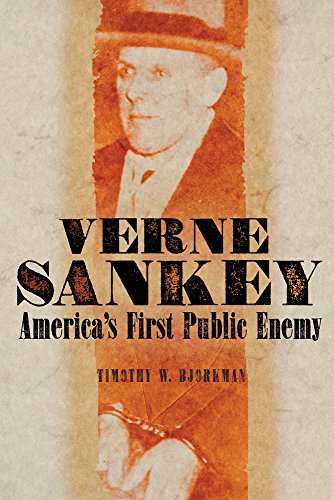Verne Sankey: America’s First Public Enemy