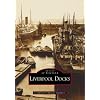 Liverpool Docks (Images of  England)