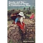 Click here to buy Gender and the Boundaries of Dress in Contemporary Peru: Gender, Clothing, and Representation in Contemporary Peru... by  Blenda Femen�as.