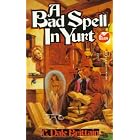 Click here to buy A Bad Spell In Yurt by  C. Dale Brittain.