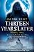 Thirteen Years Later