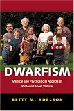 Dwarfism: Medical and Psychosocial Aspects of Profound Short Stature