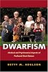 Dwarfism: Medical and Psychosocial Aspects of Profound Short Stature
