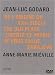 Jean-Luc Godard : Four short films Jean-Luc Godard : Four short films